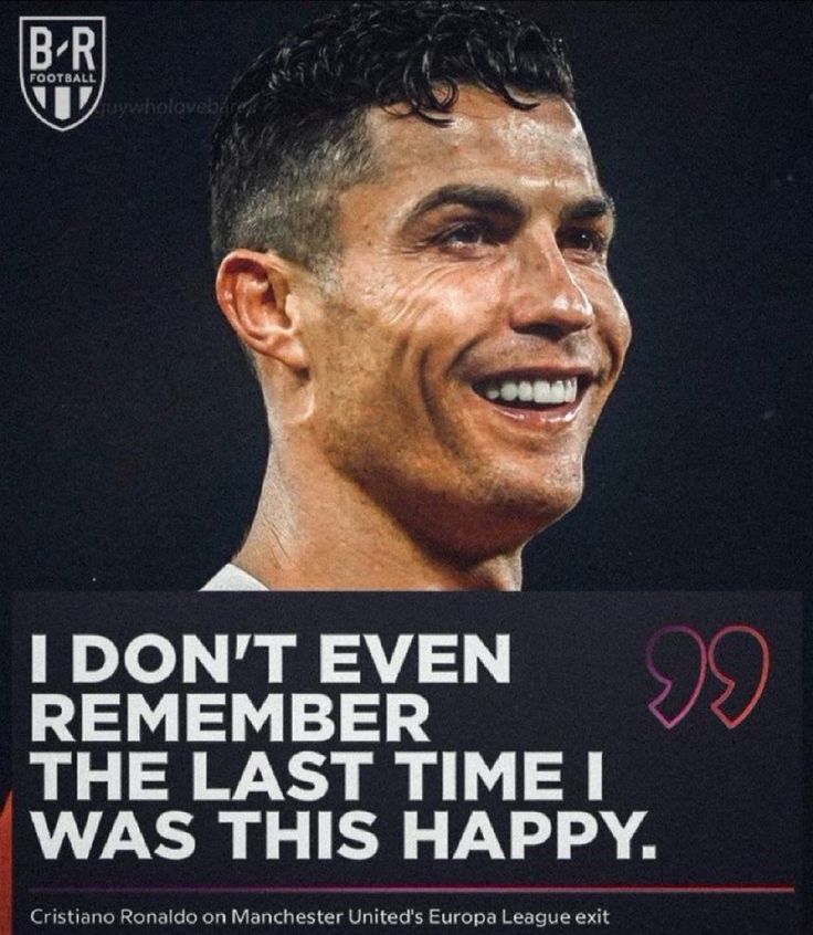 there is a poster with the image of cristiano ronald on it that says, i don't even remember the last time i was this happy