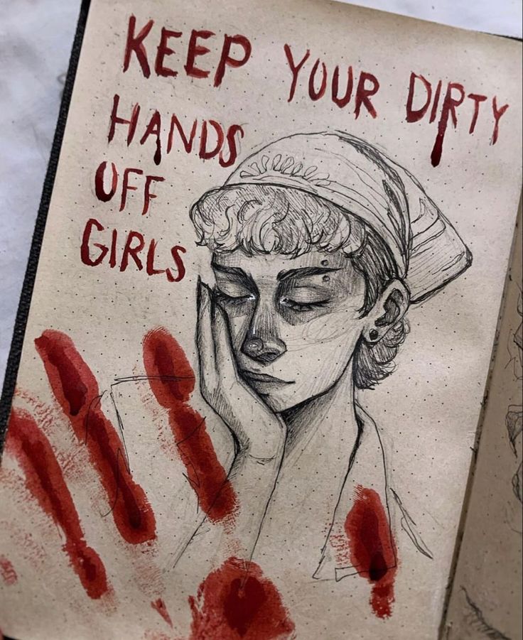 a drawing of a woman with her hand on her face and the words keep your dirty hands off girls