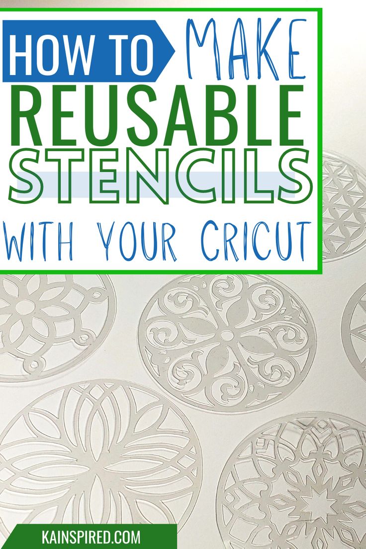 an image of how to make reusable stencils with your cricut