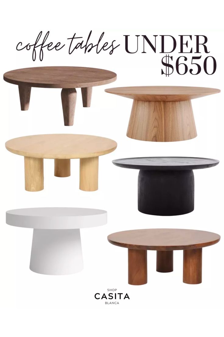 the coffee tables under $ 650 are made from wood and have different shapes, sizes and colors