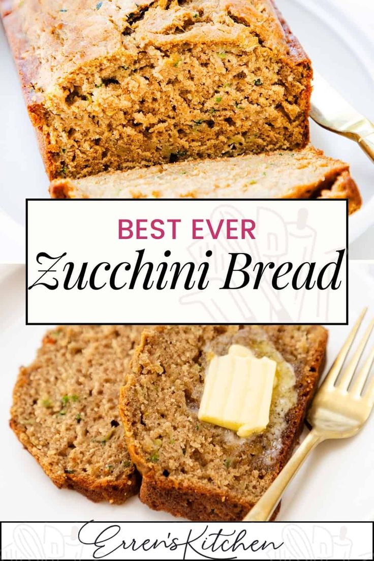 the best ever zucchini bread with butter on top