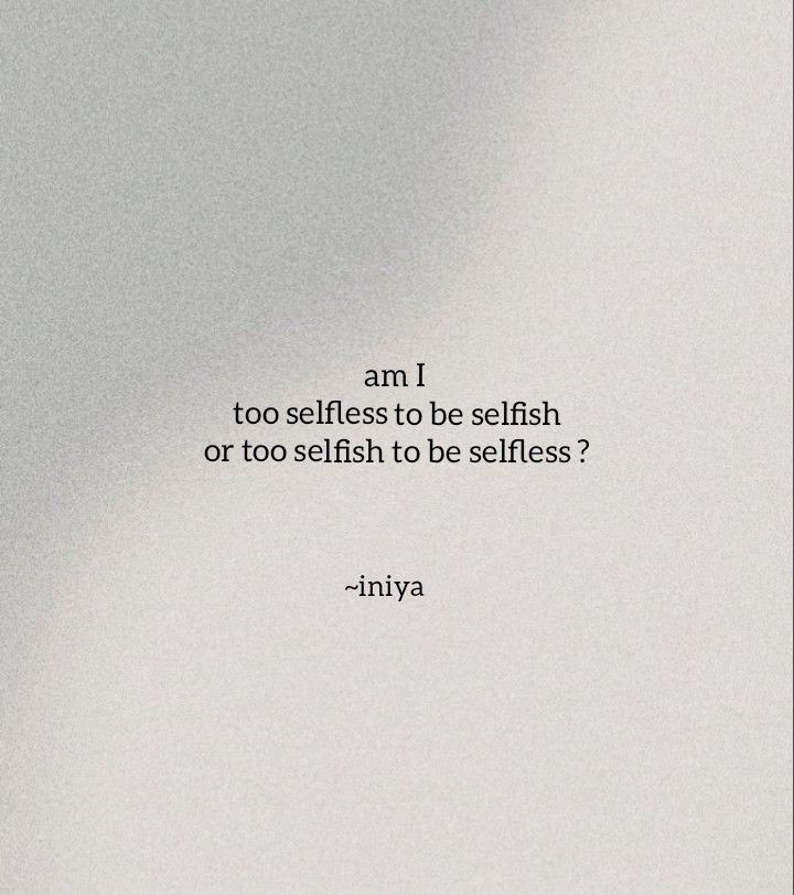 a quote from niya about self - selfishing