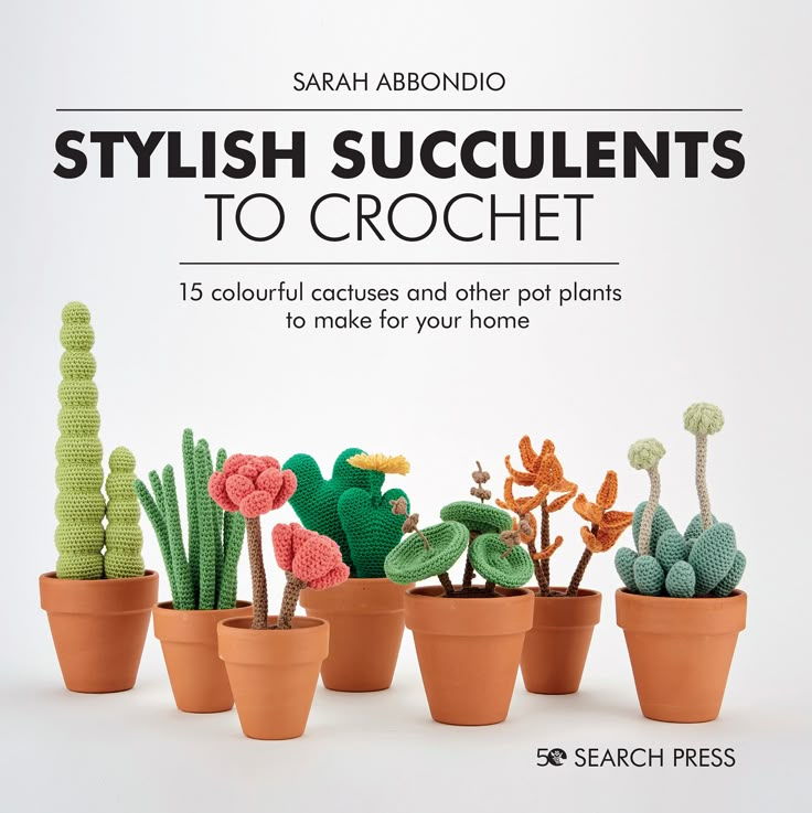 a row of potted cacti with the words stylish succulents to crochet