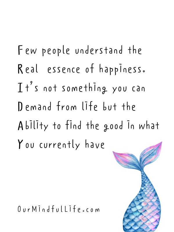 a mermaid tail with the words, few people understand the real essence of happiness it's not something you can demand from life but ability to find