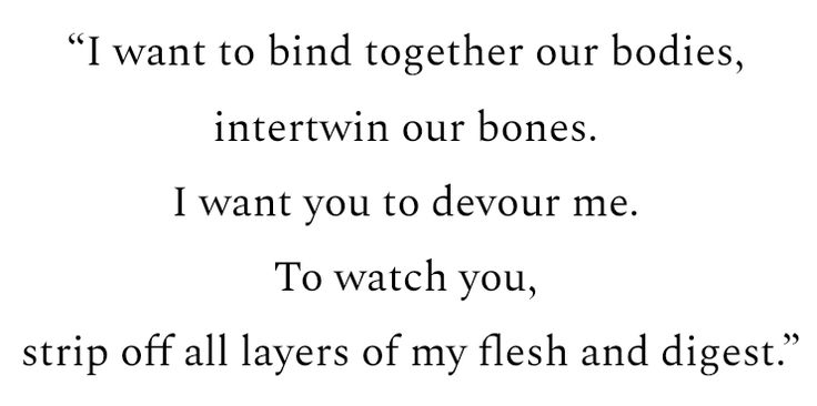 a poem written in black and white with the words i want to bind together our bodies,