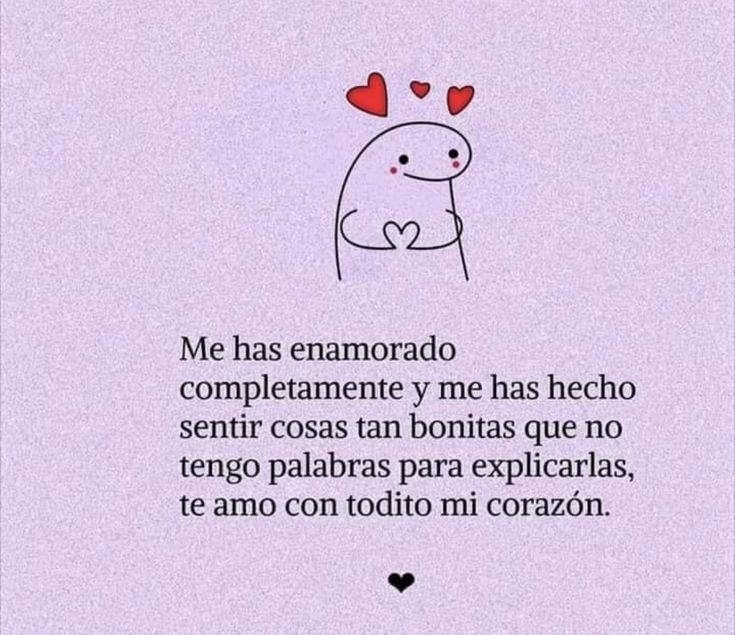 a poem written in spanish that says, me has enamorado completament