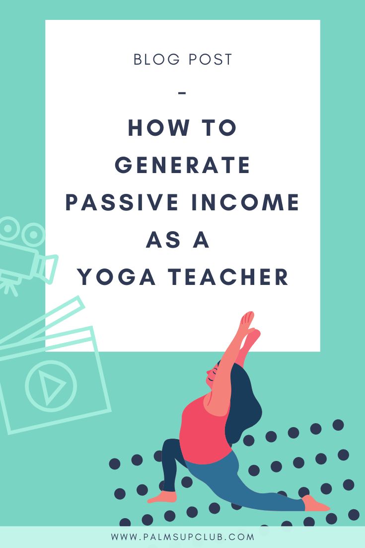 a person doing yoga in front of a sign that says how to general passive income as a yoga teacher