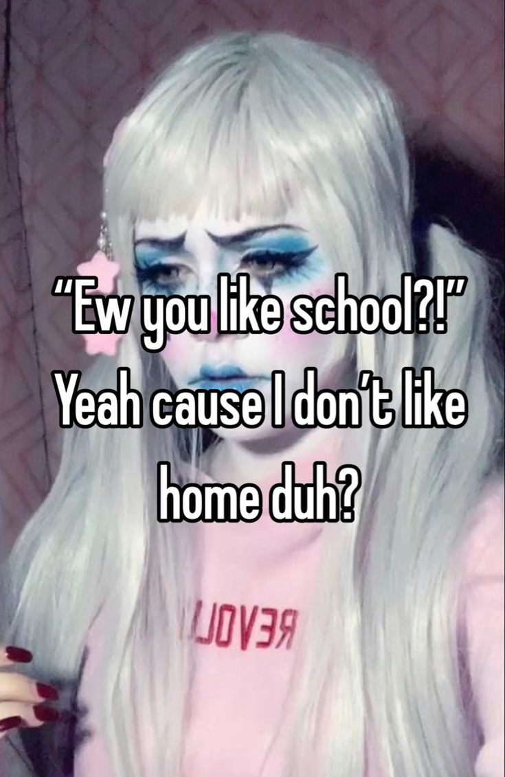 a woman with white hair and blue makeup has the words, i'm you like school? yeah cause i don't