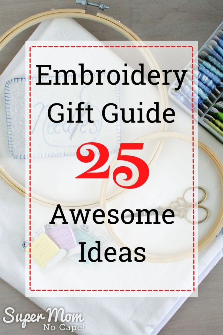 embroidery gift guide with the words 25 awesome ideas