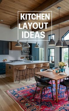 a kitchen and dining room with the words kitchen layout ideas above it on top of an area rug