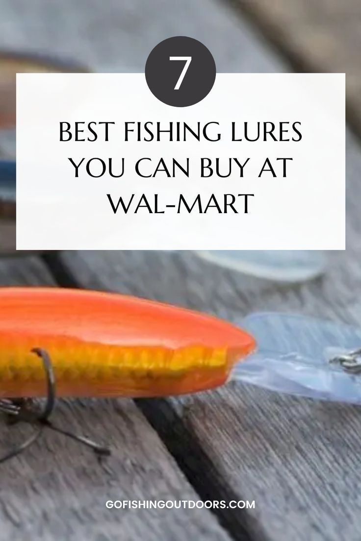 fishing lures with the title 7 best fishing lures you can buy at wal - mart