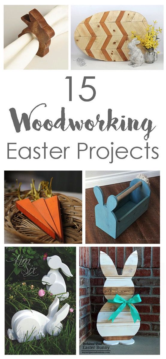 woodworking easter projects with the title 15 woodworking easter projects on it's cover