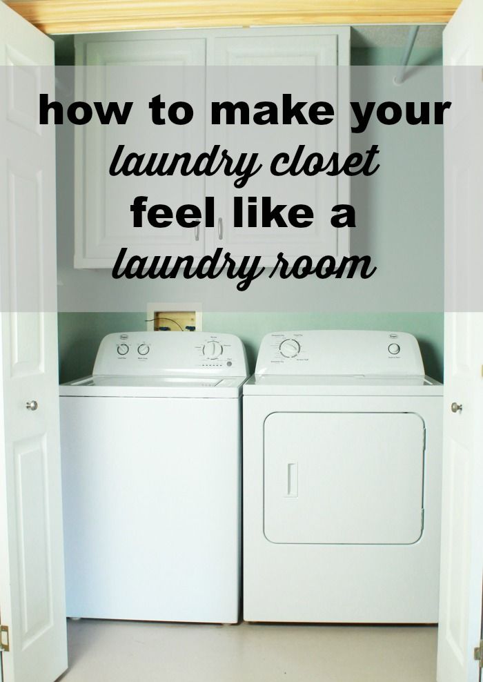 a washer and dryer in a room with the words how to make your laundry closet feel like a laundry room