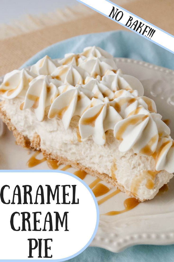 a slice of caramel cream pie on a plate with the words no bake