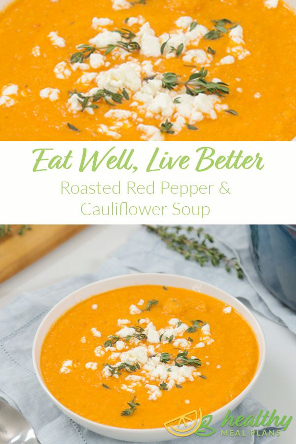 a bowl of roasted red pepper and cauliflower soup with the title text overlay reads eat well, live better