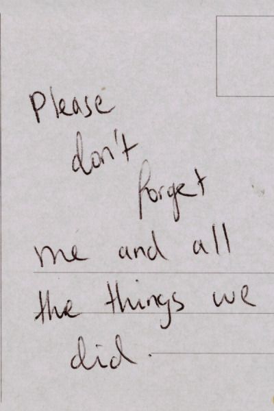 a handwritten note with the words please don't forget me and all the things we did