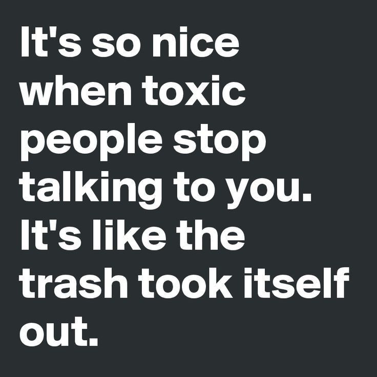 it's so nice when toxic people stop talking to you