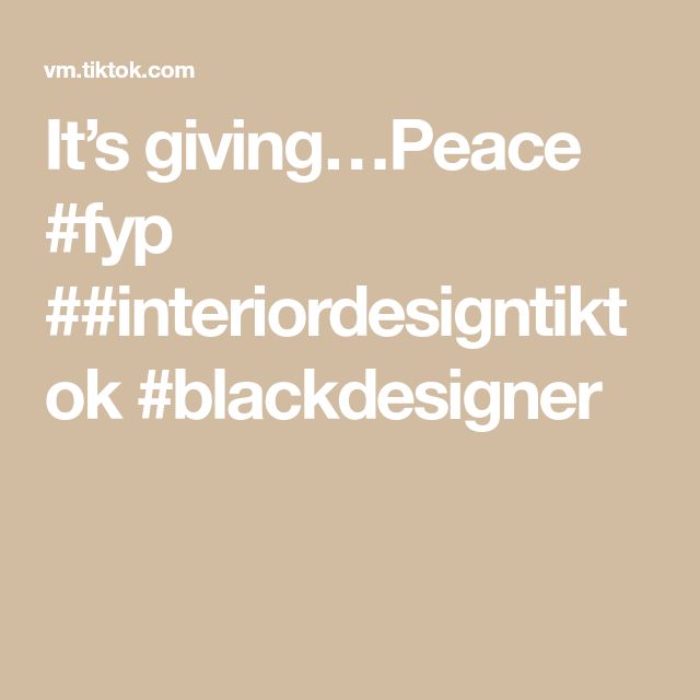 the words it's giving peace yp interorddesigntik ok blackdesigner