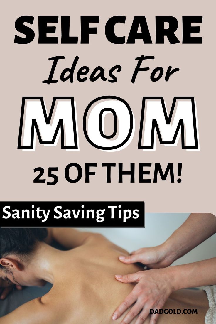 a woman getting her back massage with the words self care ideas for mom 25 off them