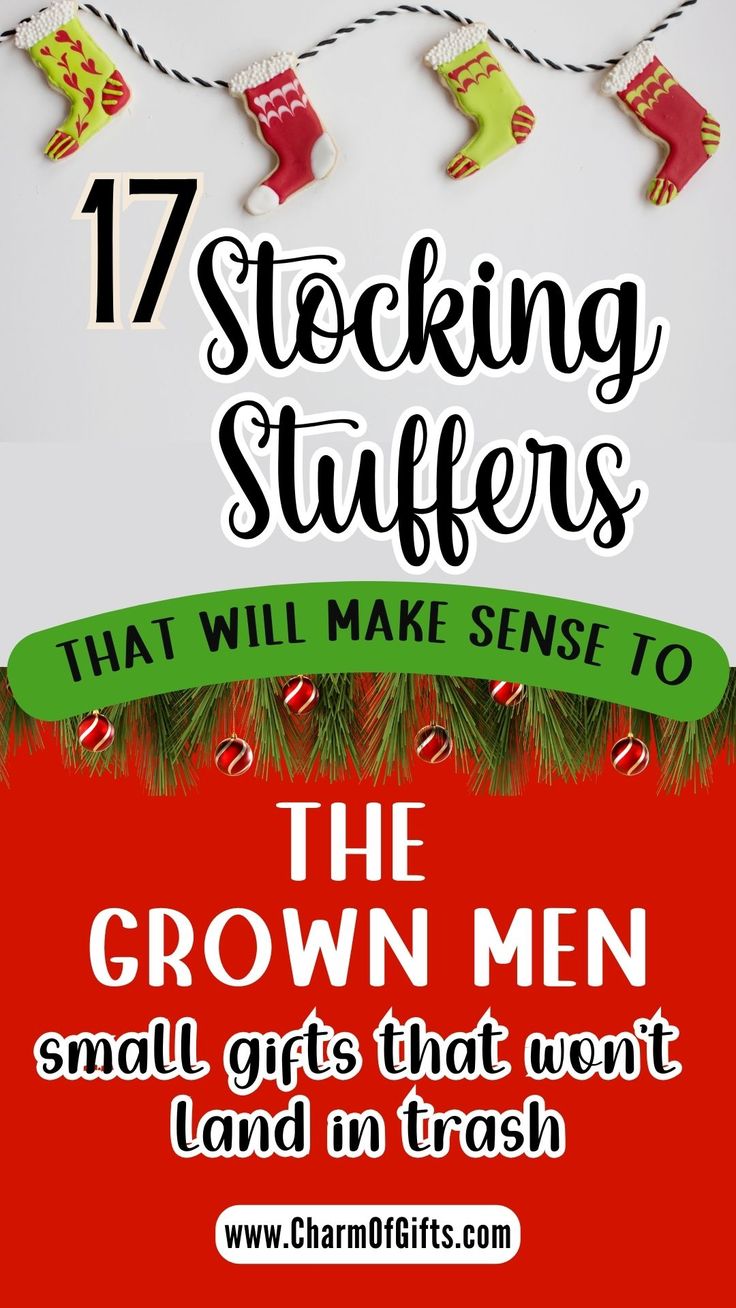 christmas stocking stuff with text that reads 17 stocking stuff stuffings that will make sense to the grown men small gifts that went and in trash