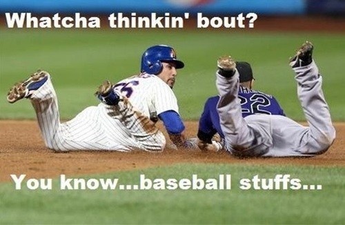 a baseball player sliding into home plate with the caption whatcha thinkin'bout? you know baseball stuff