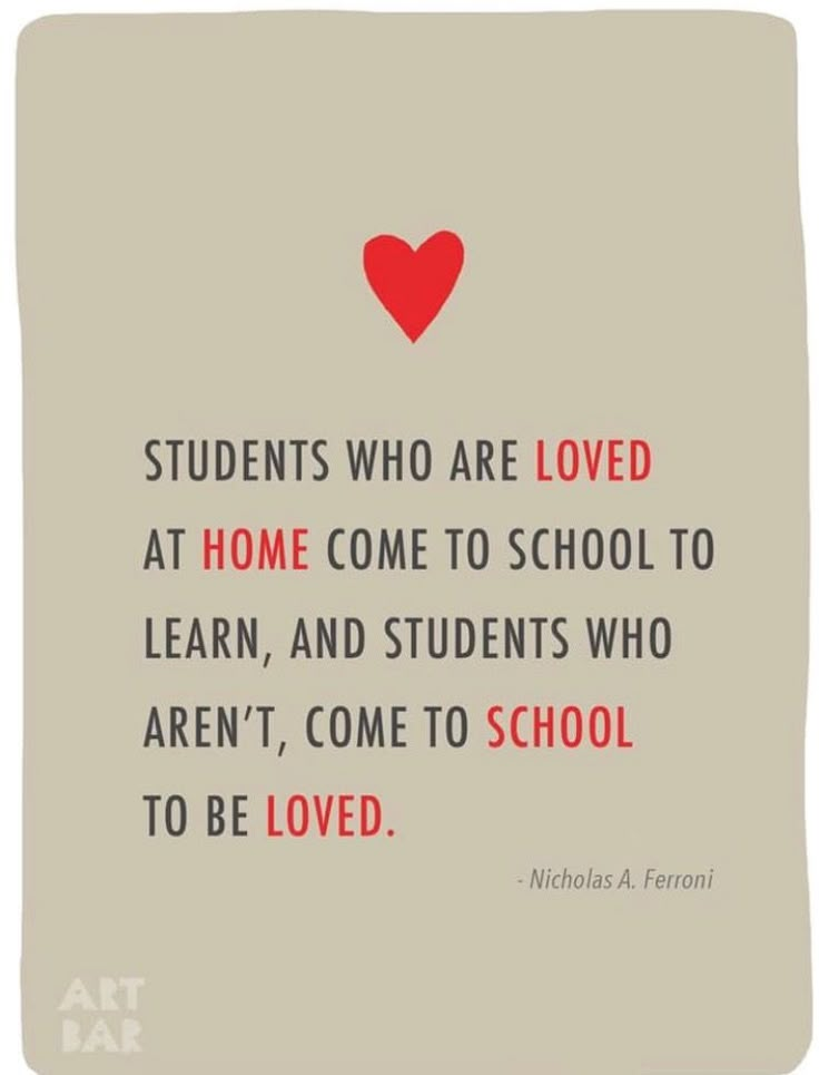 a red heart on top of a beige background with the words students who are loved at home come to school to learn, and