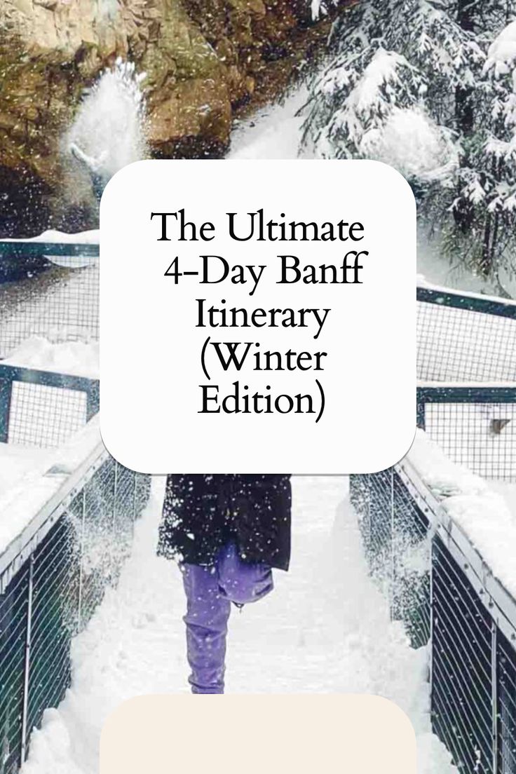 the ultimate 4 - day banff linearary winter edition