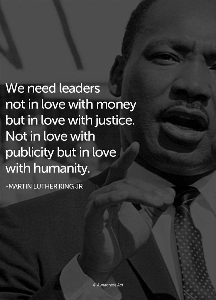 martin luther king quote we need leaders not in love with money but in love with publicity but in love with humanity