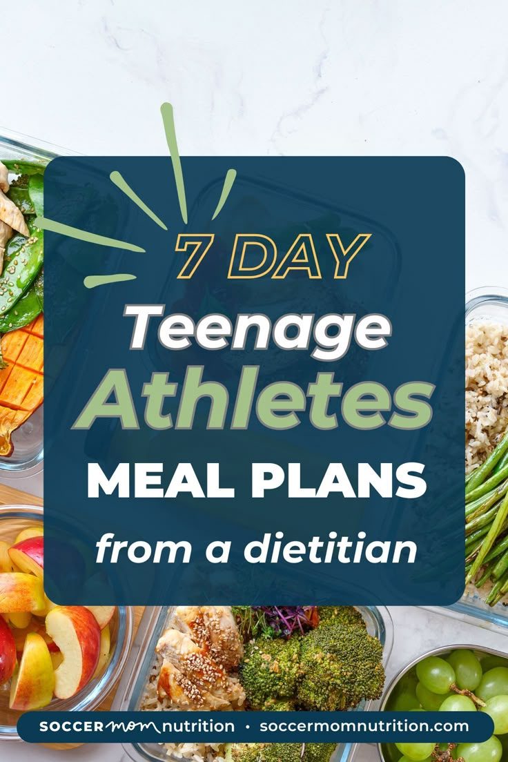 the 7 day teenage athletes meal plans from a dietian