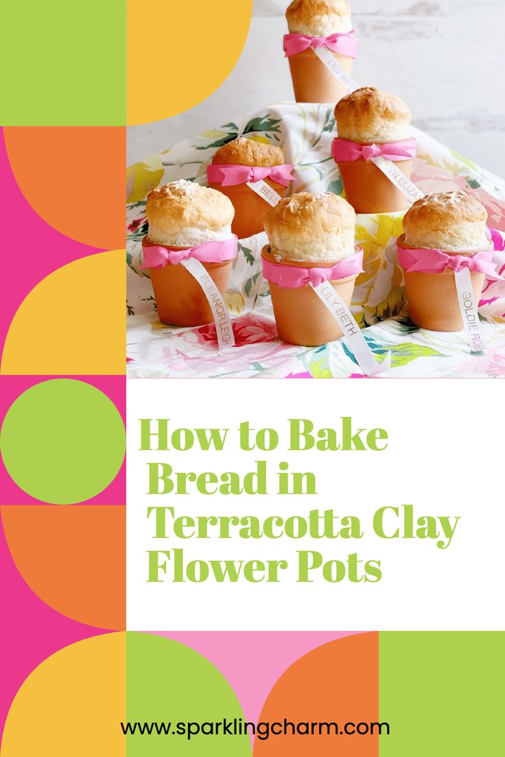 how to bake bread in terracotta clay flower pots with text overlay