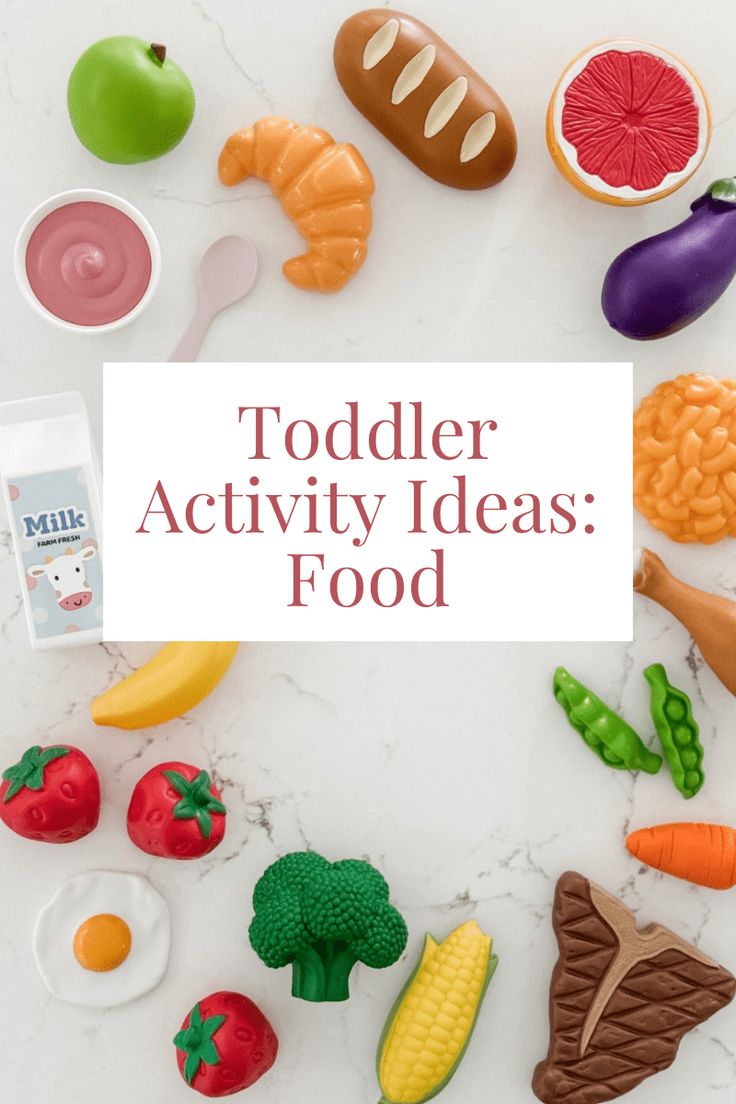 the title reads toddler activity ideas food surrounded by plastic fruits and veggies