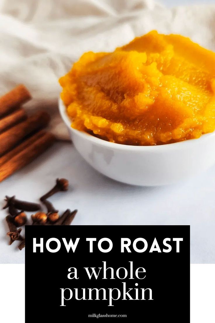 how to roast a whole pumpkin in a white bowl with cinnamon sticks and cloves