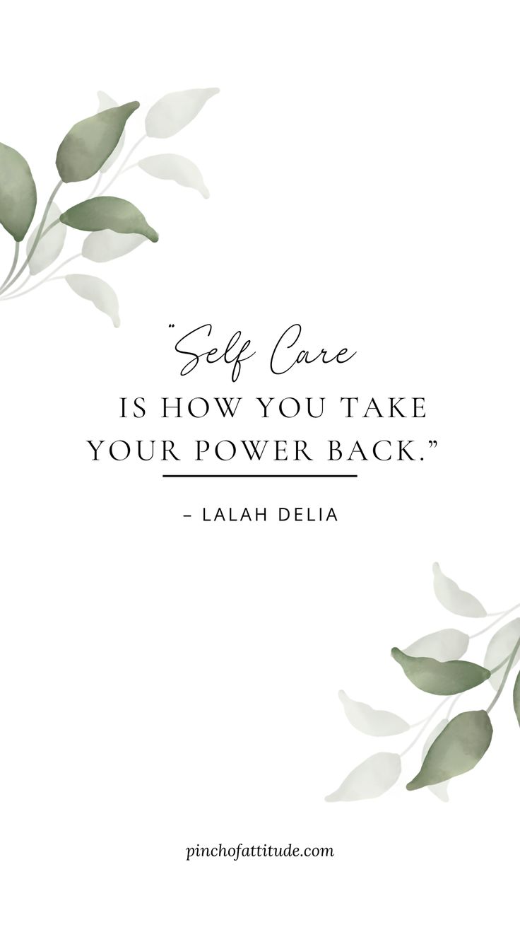 a quote with leaves on it that says self care is how you take your power back