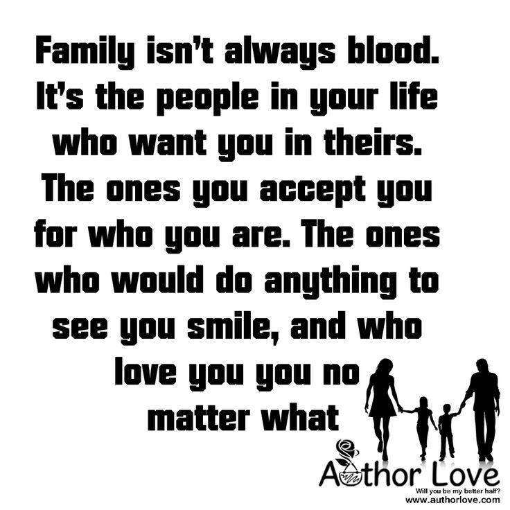 an image with the words family isn't always blood it's the people in your life who want you in their