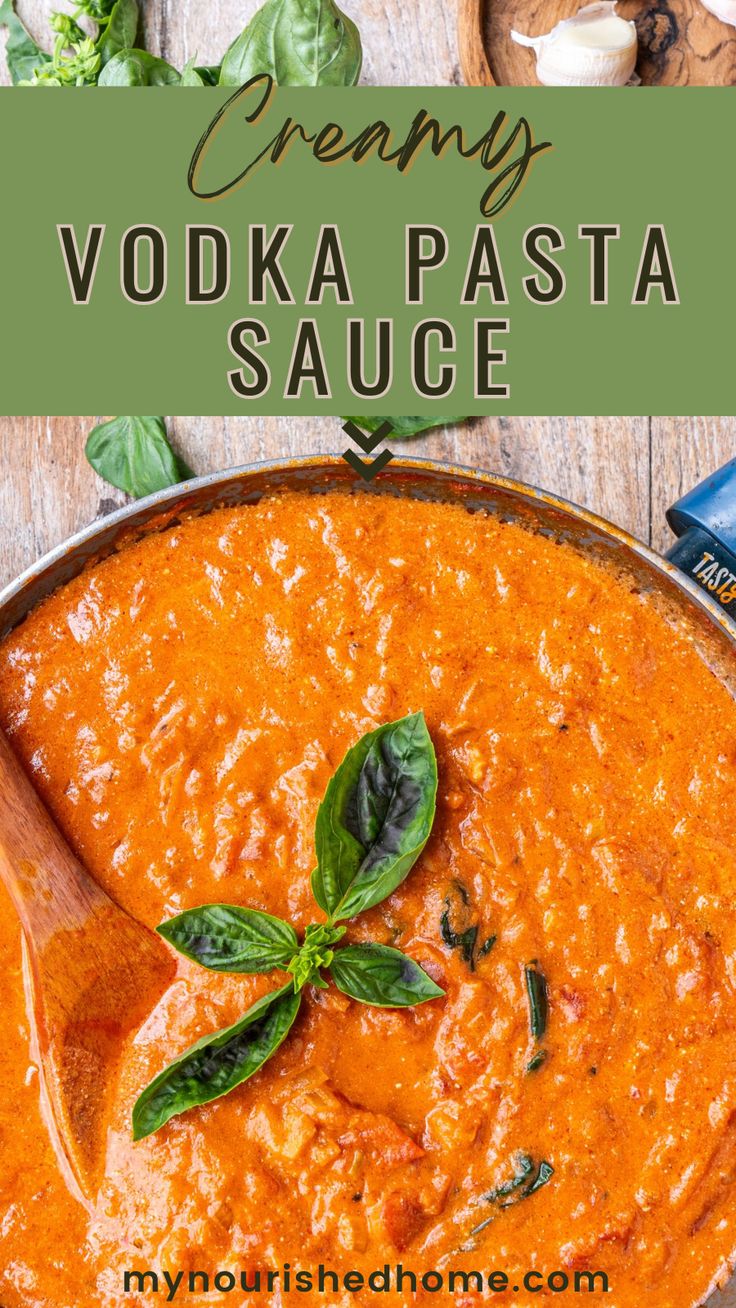 creamy vodka pasta sauce in a pan with basil leaves on top and the title above it