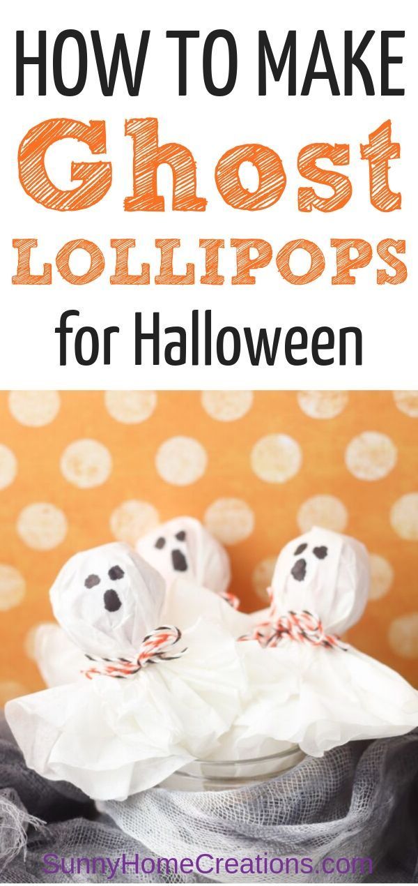 ghost lollipops for halloween with text overlay reading how to make ghost lollipops for halloween