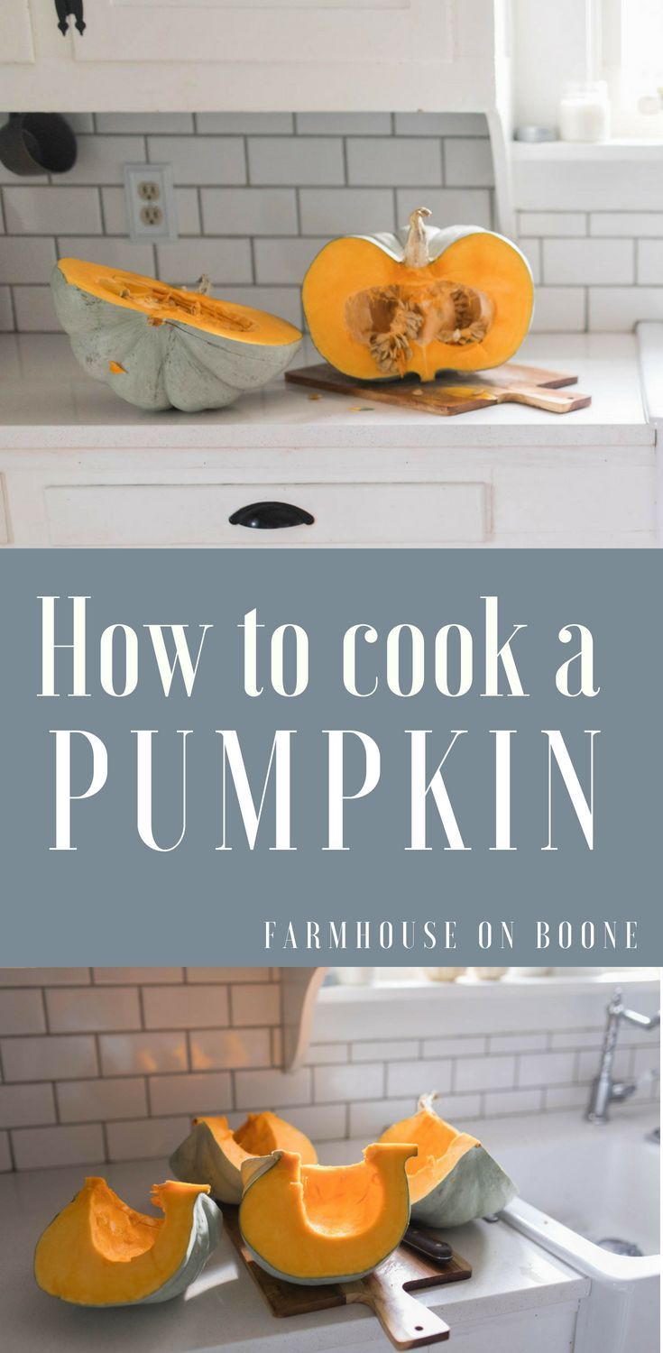 how to cook a pumpkin in the kitchen with pictures and text overlay that reads, how to cook a pumpkin farmhouse on bones