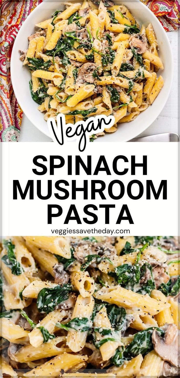 spinach and mushroom pasta in a white bowl with the title vegan spinach mushroom pasta