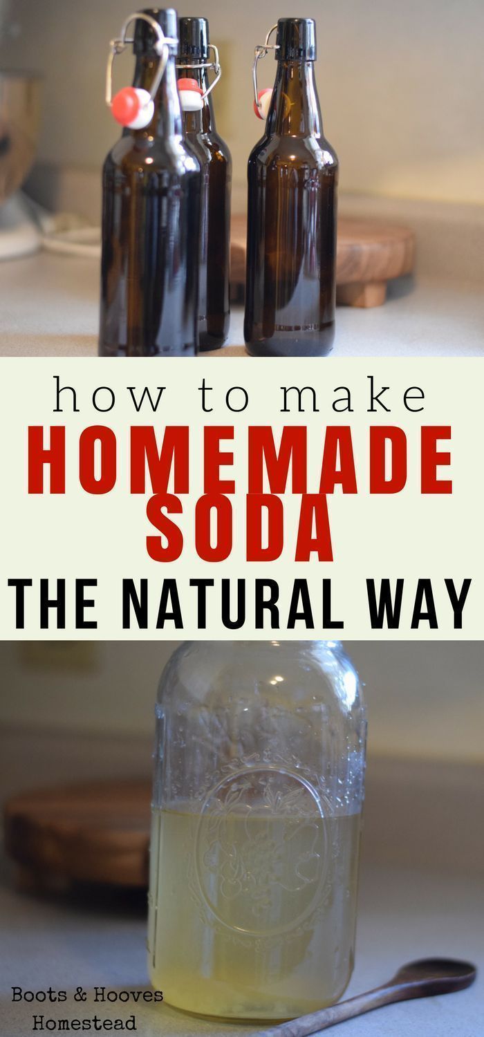 how to make homemade soda the natural way with text overlay and images above it