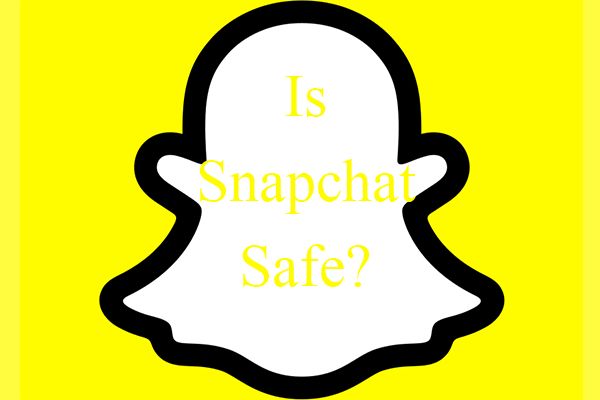 a snapchat with the words is snapchat safe?