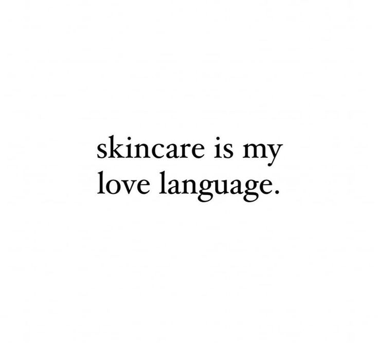 the words skincare is my love language written in black ink on a white background