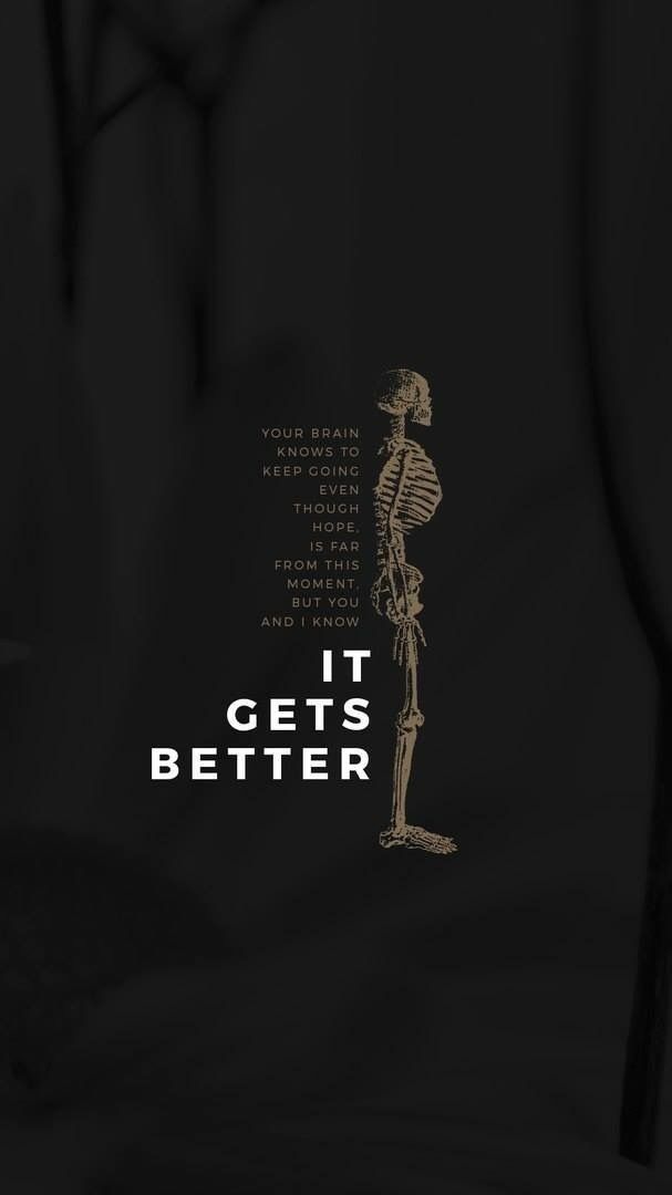 a skeleton with the words it gets better written on it