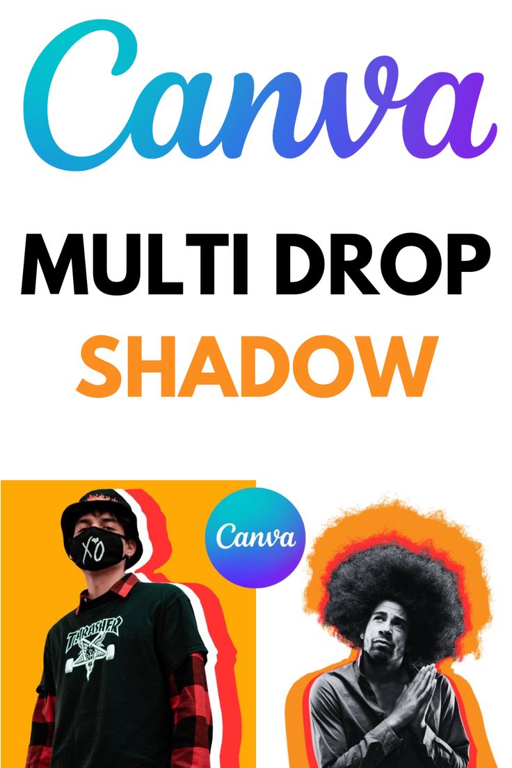 an advertisement for the canva multi - drop shadow