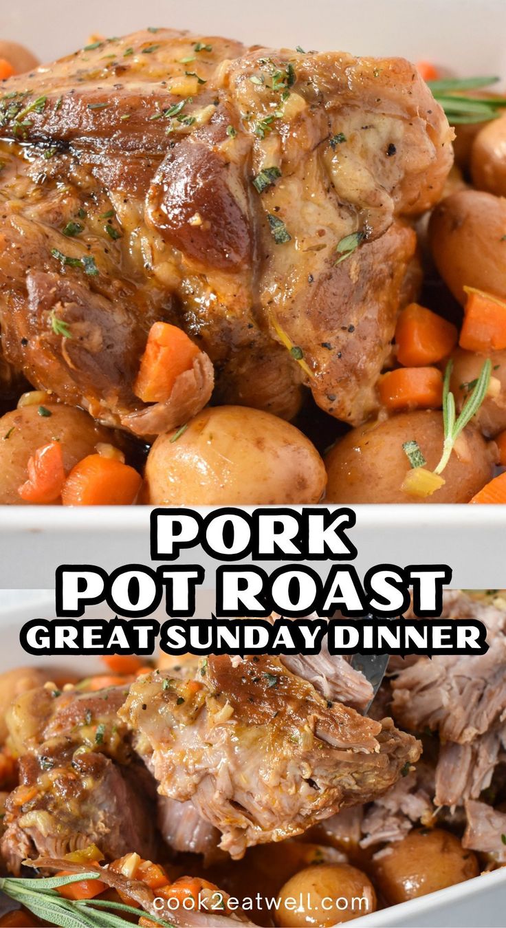 pork pot roast with potatoes and carrots in a white casserole dish text overlay reads pork pot roast great sunday dinner