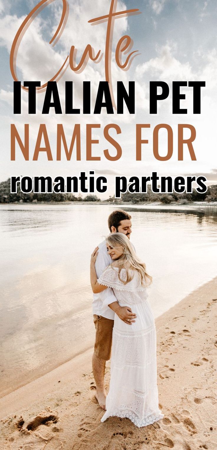 a man and woman hugging on the beach with text overlay that reads cute italian pet names for romantic partners