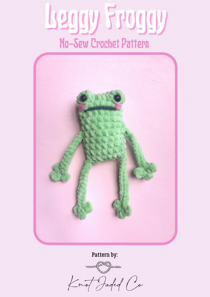 a crocheted frog pattern is featured in the book leggy froggy