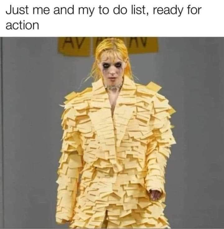 a man in a yellow suit with lots of paper on it's chest and the caption just me and my to do list, ready for action