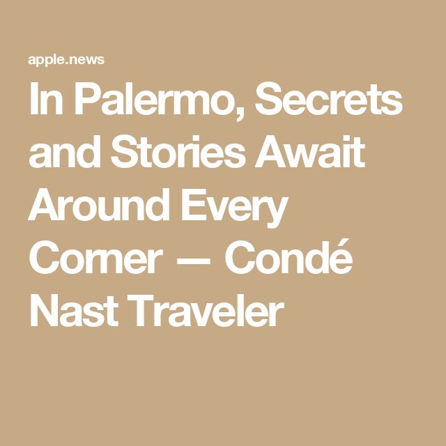 the words in paleno, secrets and stories await around every corner - conde's nest traveler