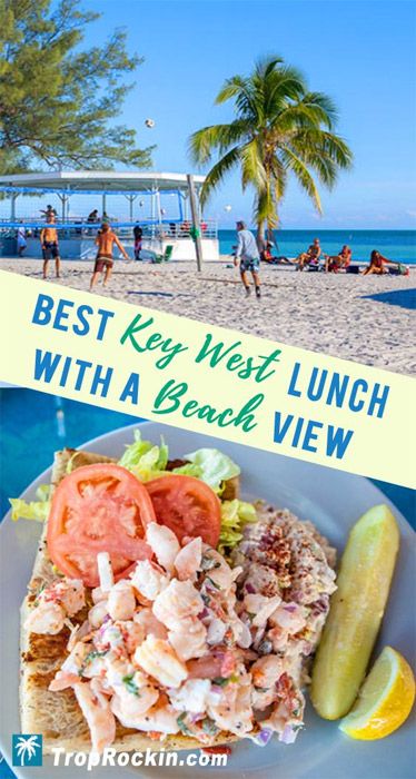 the best key west lunch has a beach view and is ready to be eaten for lunch