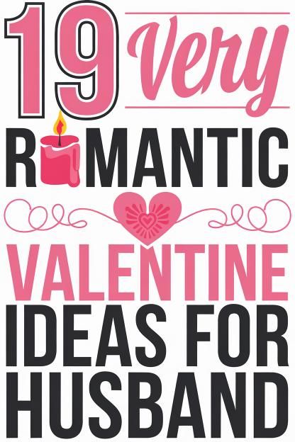 the 19 very romantic valentine ideas for husband